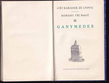 Jiří Karásek ze Lvovic: Romány tří magů - I - III -  Román Manfreda Macmillena + Scarabeus + Ganymedes