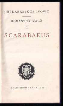 Jiří Karásek ze Lvovic: Romány tří magů II - Scarabaeus.