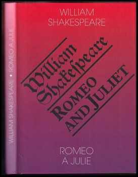 William Shakespeare: Romeo a Julie : Romeo and Juliet