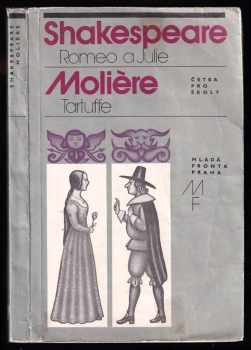 William Shakespeare: Romeo a Julie, Tartuffe
