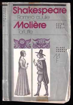 William Shakespeare: Romeo a Julie, Tartuffe