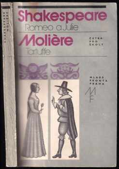 William Shakespeare: Romeo a Julie, Tartuffe