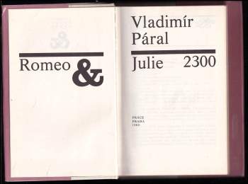 Vladimír Páral: Romeo & Julie 2300
