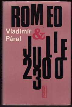 Vladimír Páral: Romeo & Julie 2300