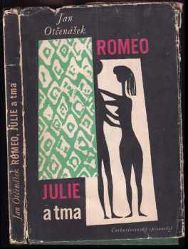 Jan Otčenášek: Romeo, Julie a tma