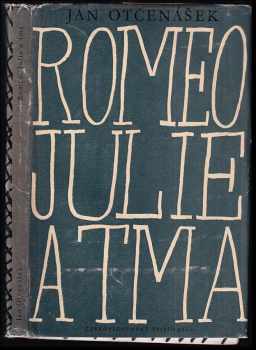 Romeo, Julie a tma - Jan Otčenášek (1961, Československý spisovatel) - ID: 209096