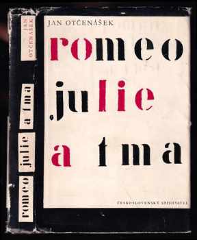 Jan Otčenášek: Romeo, Julie a tma
