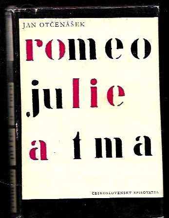 Jan Otčenášek: Romeo, Julie a tma