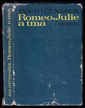 Jan Otčenášek: Romeo, Julie a tma