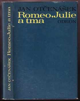 Jan Otčenášek: Romeo, Julie a tma