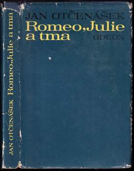 Jan Otčenášek: Romeo, Julie a tma