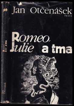 Jan Otčenášek: Romeo, Julie a tma