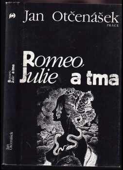 Jan Otčenášek: Romeo, Julie a tma