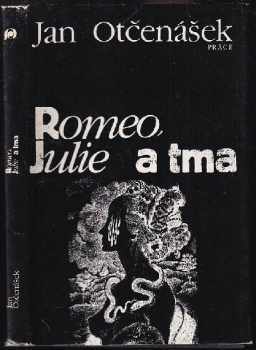 Jan Otčenášek: Romeo, Julie a tma