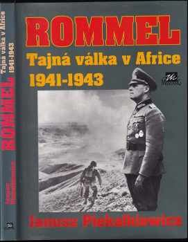 Janusz Piekalkiewicz: Rommel