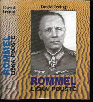 David John Cawdell Irving: Rommel : Liška pouště