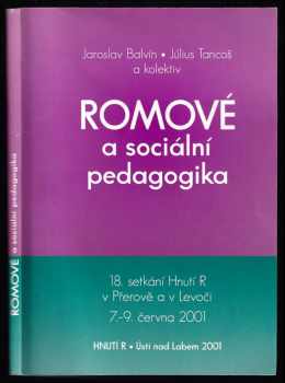 Jaroslav Balvín: Romové a sociální pedagogika - 18. setkání Hnutí R v Přerově a v Levoči, 7.-9. června 2001