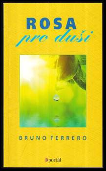 Bruno Ferrero: Rosa pro duši