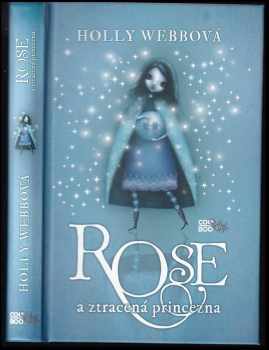 Rose a ztracená princezna