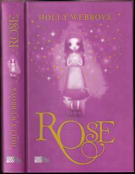 Holly Webb: Rose