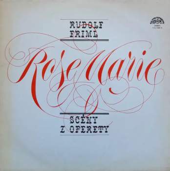 Rudolf Friml: Rose Marie - Scény Z Operety