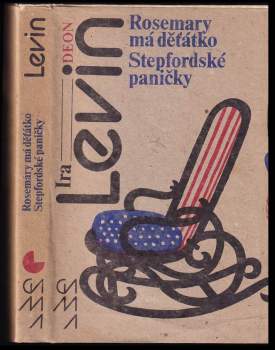 Ira Levin: Rosemary má děťátko ; Stepfordské paničky