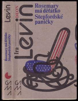 Ira Levin: Rosemary má děťátko ; Stepfordské paničky
