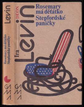 Ira Levin: Rosemary má děťátko ; Stepfordské paničky