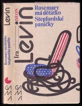 Ira Levin: Rosemary má děťátko ; Stepfordské paničky