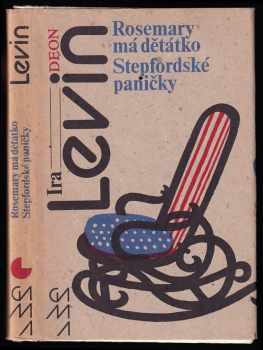 Rosemary má děťátko - Stepfordské paničky - Ira Levin (1982, Odeon) - ID: 544232