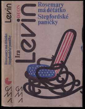 Daphne Du Maurier: KOMPLET 8X Princezna Daisy + Divoký tymián + Prameny touhy + Rosemary má děťátko ; Stepfordské paničky + Slasti a strasti života s doktorem + Neodolatelný impulz + Obětní beránek + Báječné nakupování se sestrou