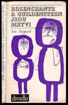 Tom Stoppard: Rosencrantz a Guildenstern jsou mrtvi