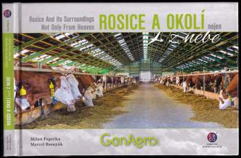 Milan Paprčka: Rosice a okolí z nebe