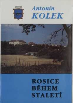 Rosice během staletí