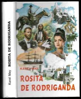 Rosita de Rodriganda : 1 - 1. svazek Román z cyklu Tajemství starého rodu - Karl May (1994, Návrat) - ID: 981542