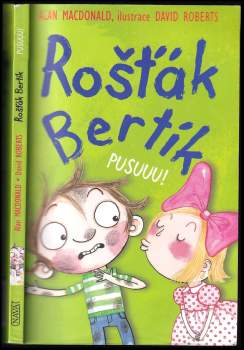 Rošťák Bertík : Pusuuu!