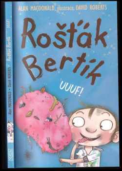 Alan MacDonald: Rošťák Bertík