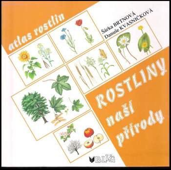 Rostliny naší přírody : atlas rostlin