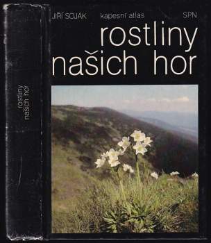 Jiří Soják: Rostliny našich hor