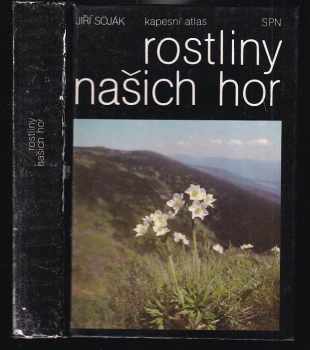 Jiří Soják: Rostliny našich hor