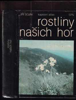 Jiří Soják: Rostliny našich hor