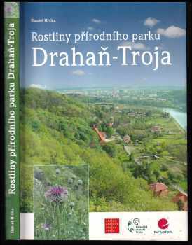 Daniel Hrčka: Rostliny přírodního parku Drahaň-Troja