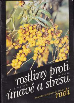 Pavel Valíček: Rostliny proti únavě a stresu