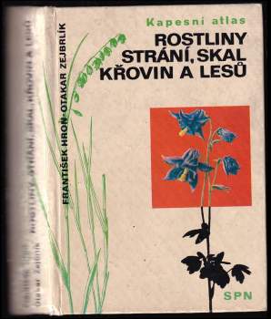 František Hron: Rostliny strání, skal, křovin a lesů