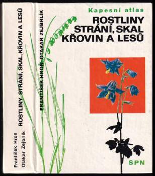 Rostliny strání, skal, křovin a lesů