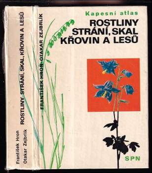 František Hron: Rostliny strání, skal, křovin a lesů