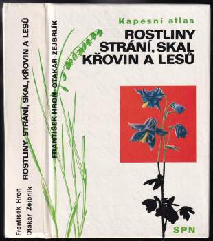 Rostliny strání, skal, křovin a lesů