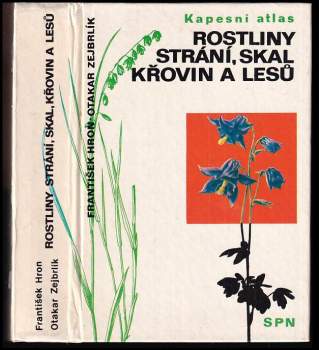 Rostliny strání, skal, křovin a lesů