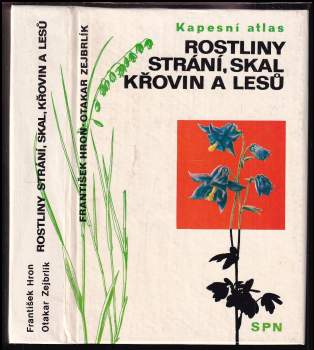 Rostliny strání, skal, křovin a lesů