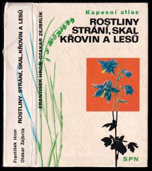 Rostliny strání, skal, křovin a lesů